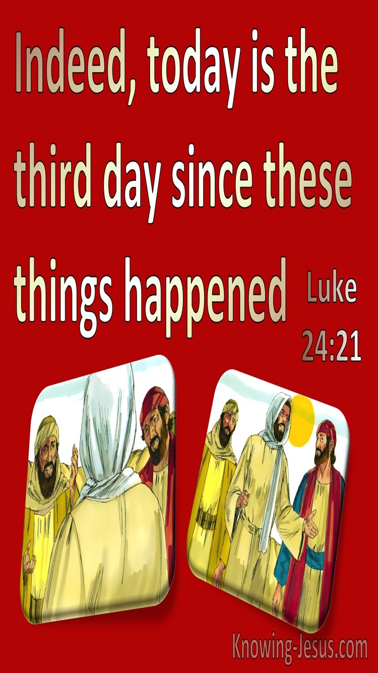 Luke 24:21 Today Is The Third Day (red)